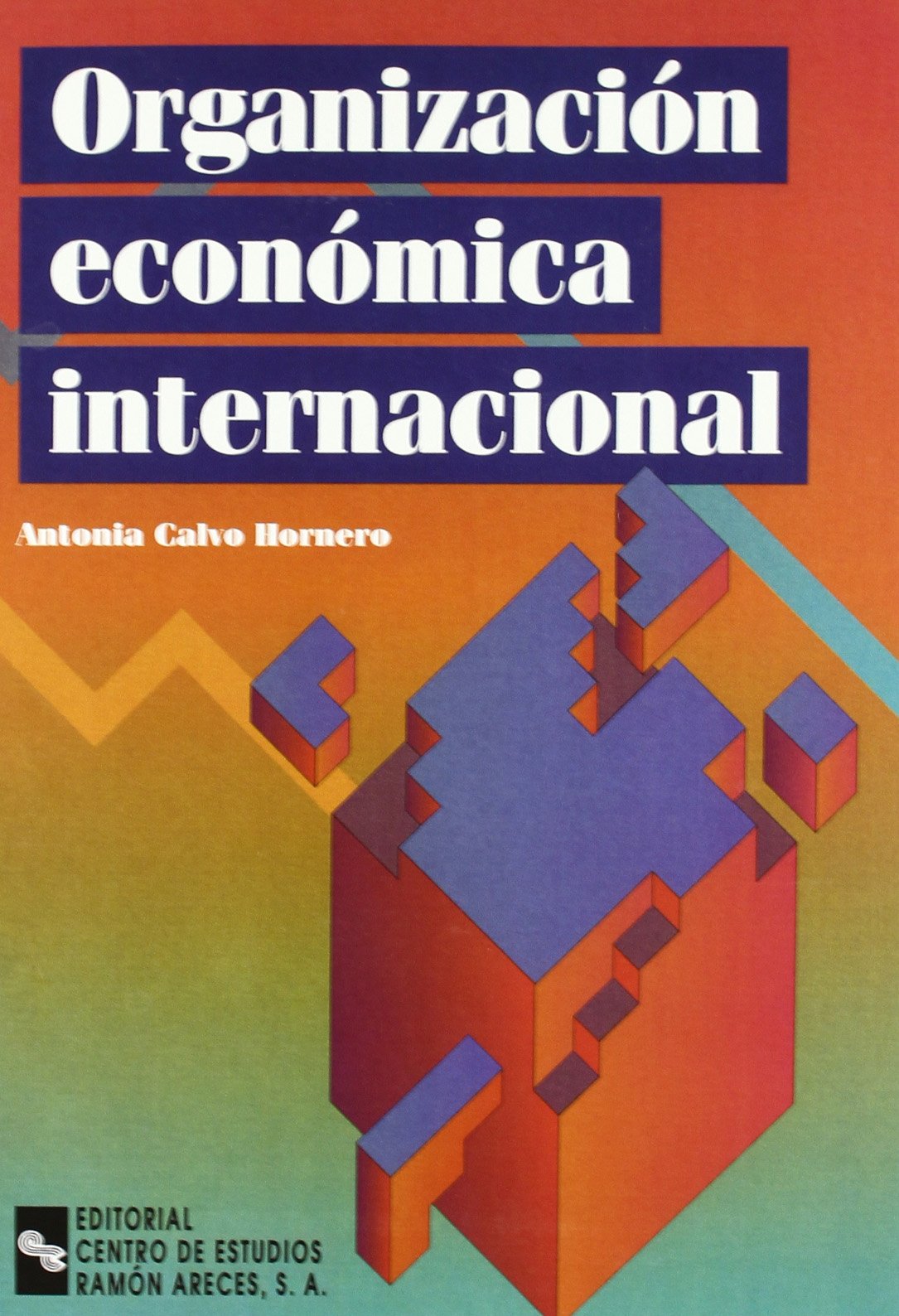 Organización económica internacional (Libro Técnico) Books