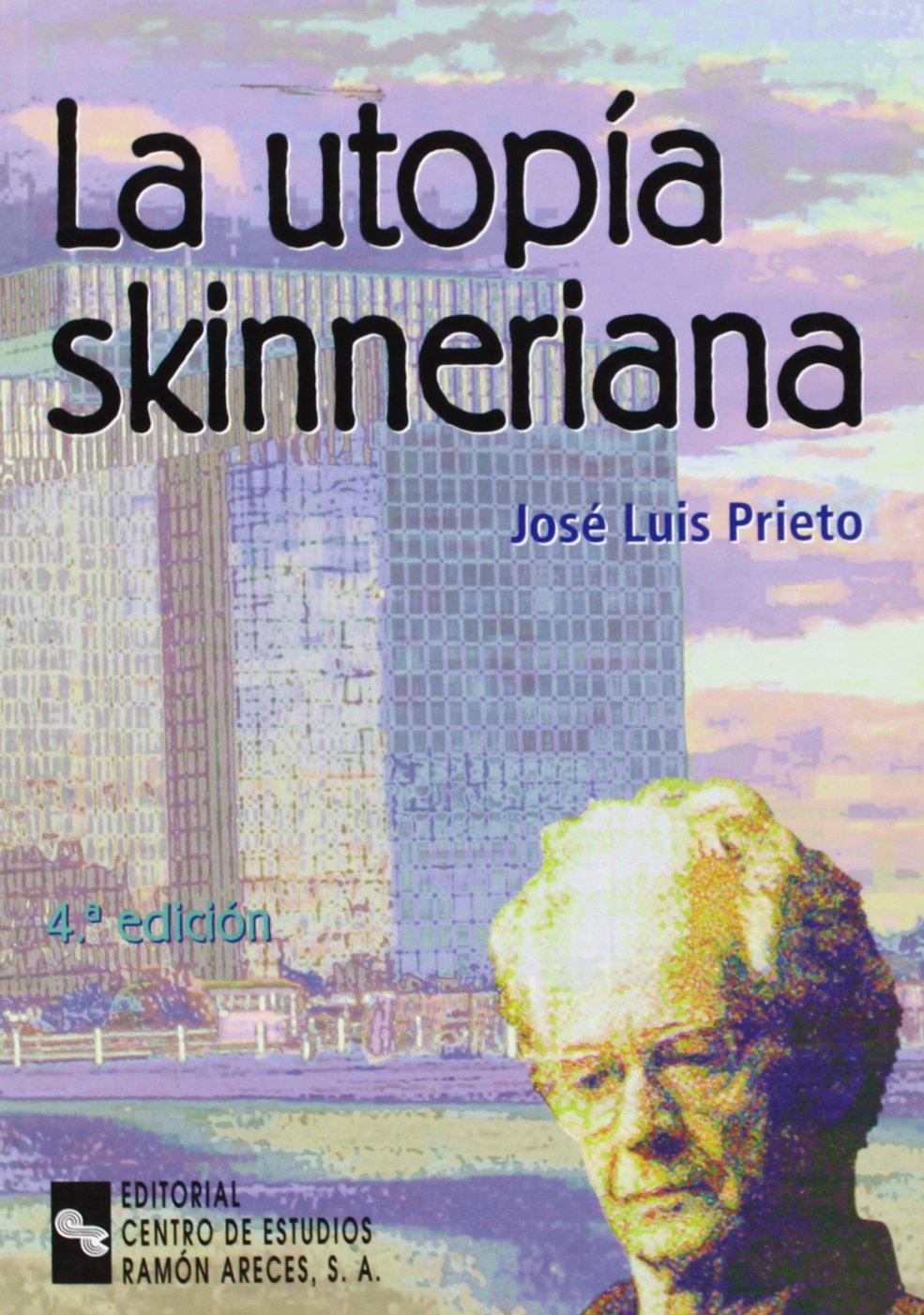 La Utopía Skinneriana (Ceura lecturas) Psychology