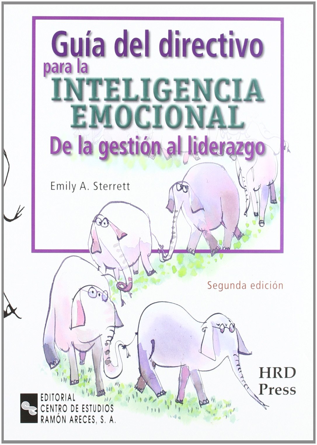 Guía del directivo para la inteligencia emocional : de la gestión al liderazgo (Management) Business, Finance & Career