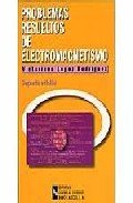 Problemas resueltos de electromagnetismo book