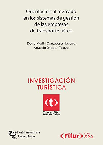 Orientación al mercado en los sistemas de gestión de las empresas de transporte aéreo (Tribuna Fitur Jorge Vila Fradera) Business, Finance & Career