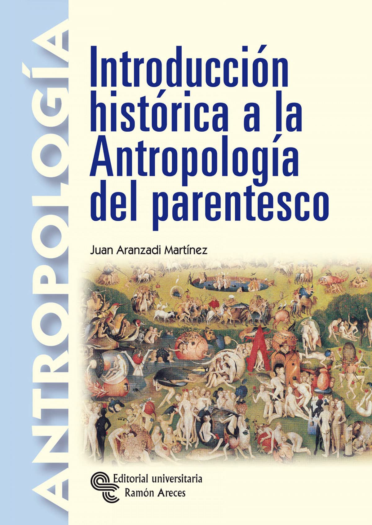 Introducción histórica a la antropología del parentesco (Manuales) Social Sciences