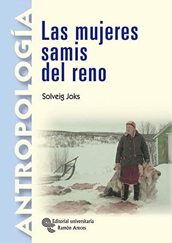 Las mujeres samis del reno: Introducción, traducción y notas de Angel Díaz de Rada book