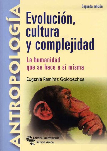 Evolución, cultura y complejidad: La humanidad que se hace a sí misma book