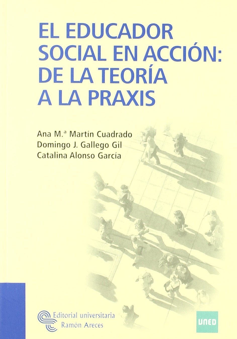 El educador social en acción: de la teoría a la praxis book