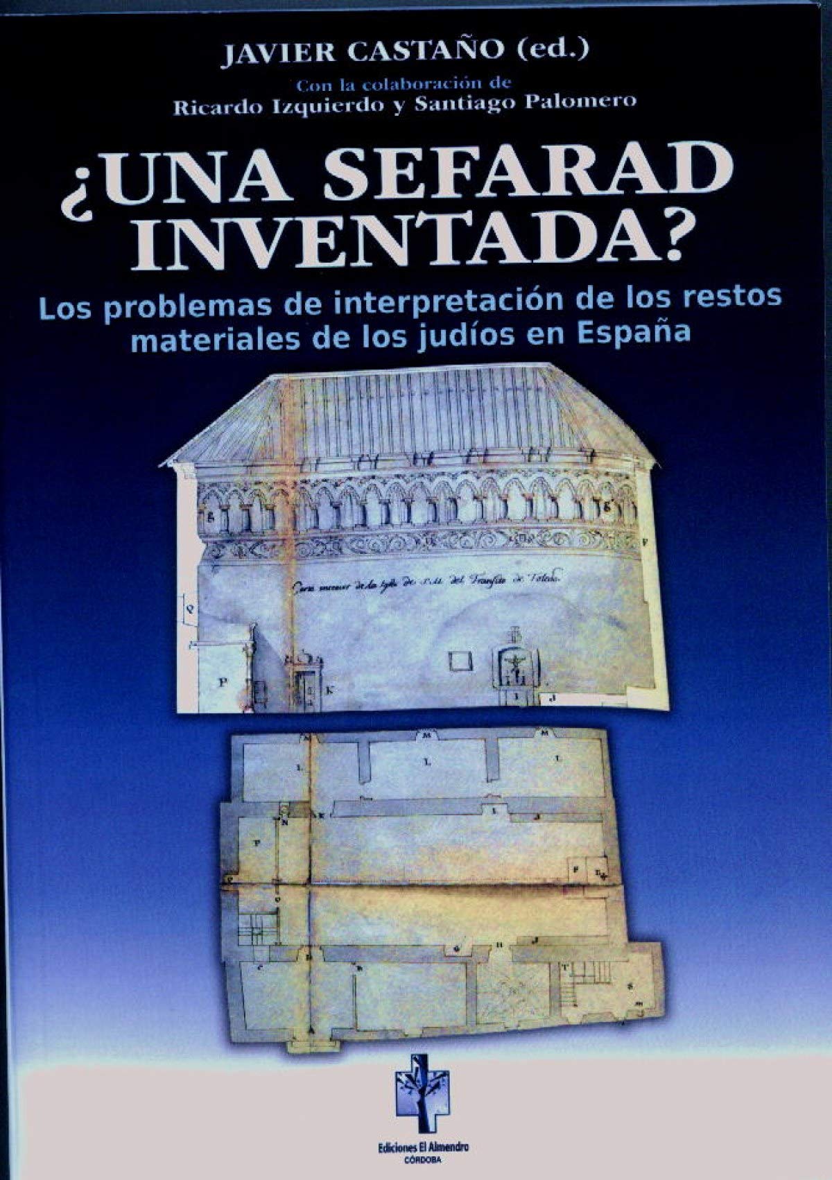 ¿Una sefarad inventada?: los problemas de interpretación de los restos materiales de los judíos en España book