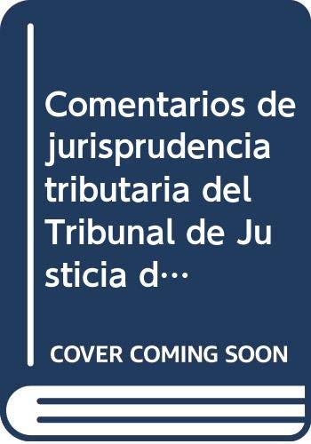 Comentarios de Jurisprudencia Tributaria del Tribunal de Justicia de las Comunidades Europeas. Año 2004 (Estudios Jurídicos) Law