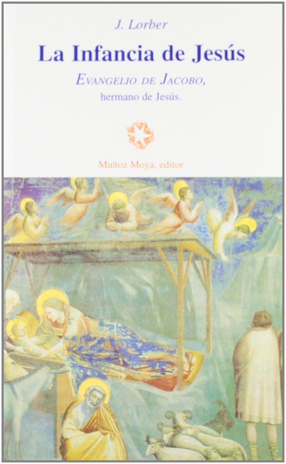 La infancia de Jesús : evangelio de Jacobo Social Sciences