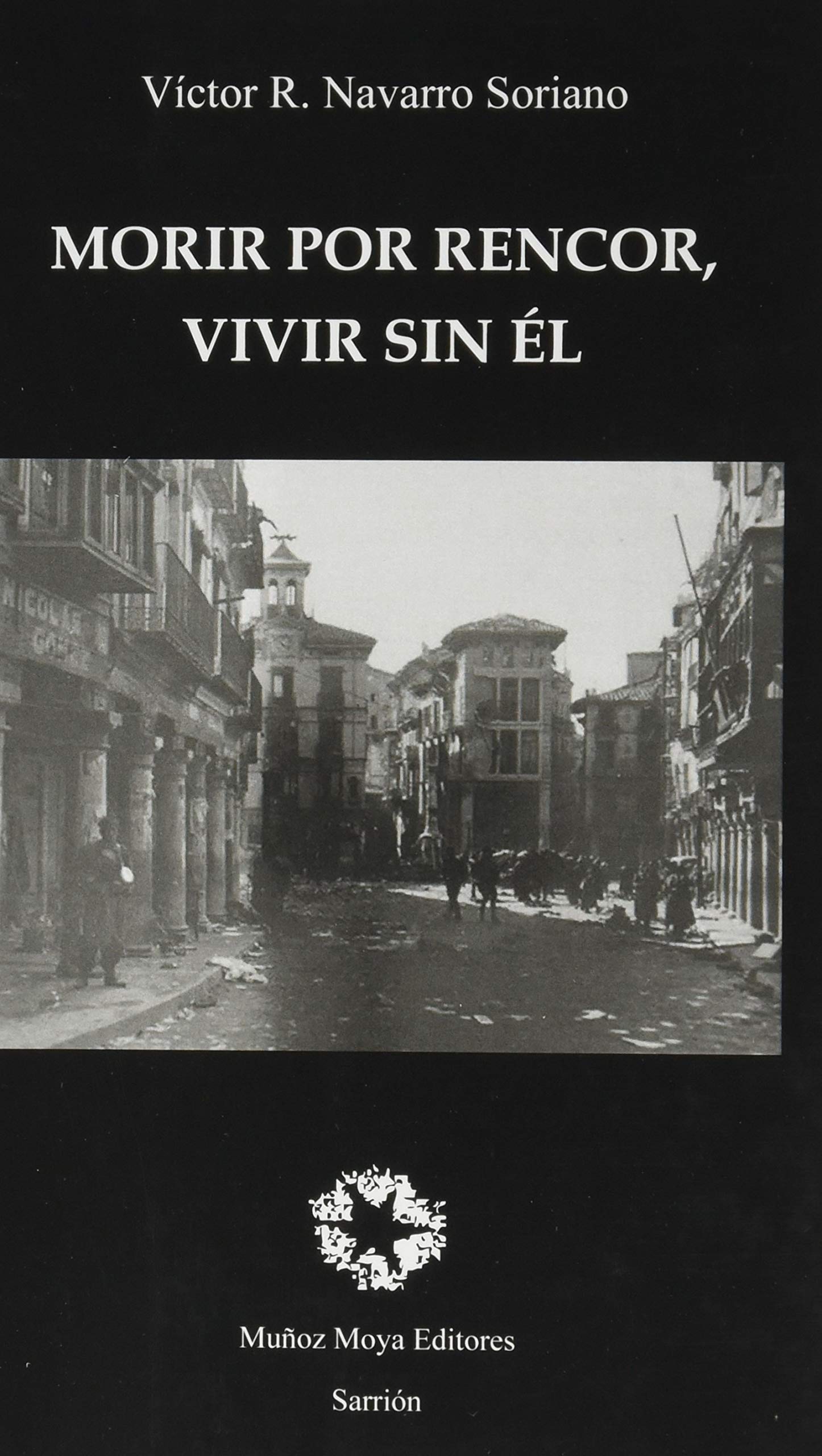 Morir por rencor, vivir sin él Books