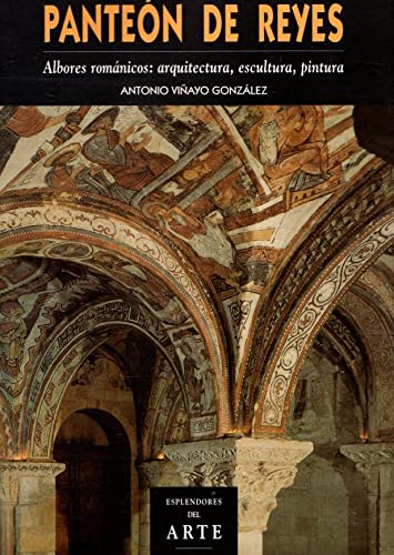 Panteon de Reyes : pinturas romanicas de san isidoro de León Books