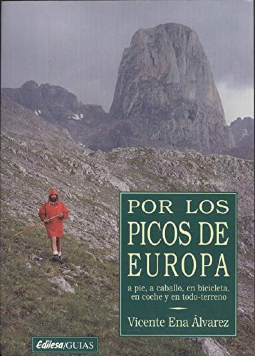 Por los picos de Europa (r) a pie,a caballo, en bicicleta y en 4*4 book