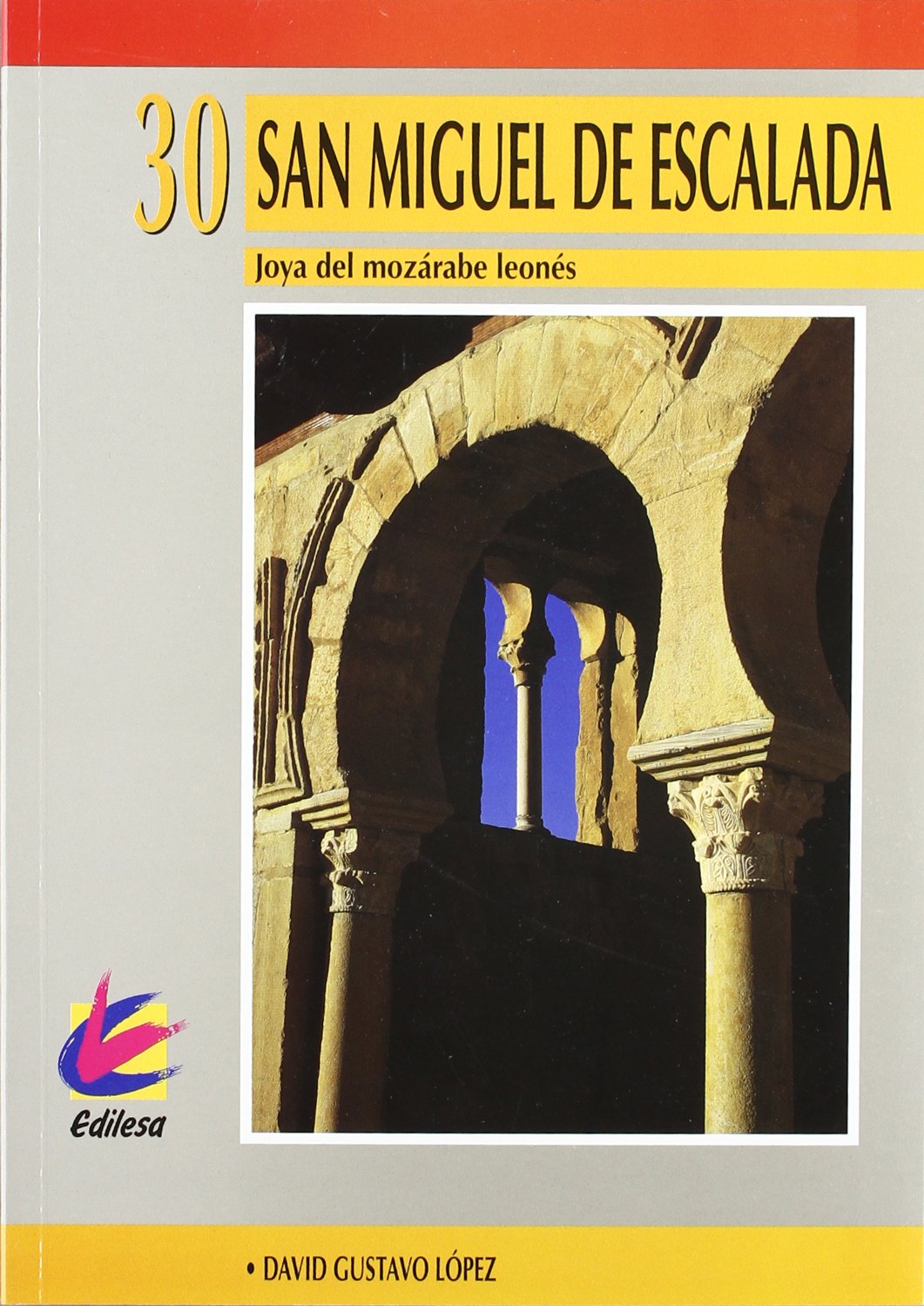 San Miguel de escalada. joya del mozarabe leones book
