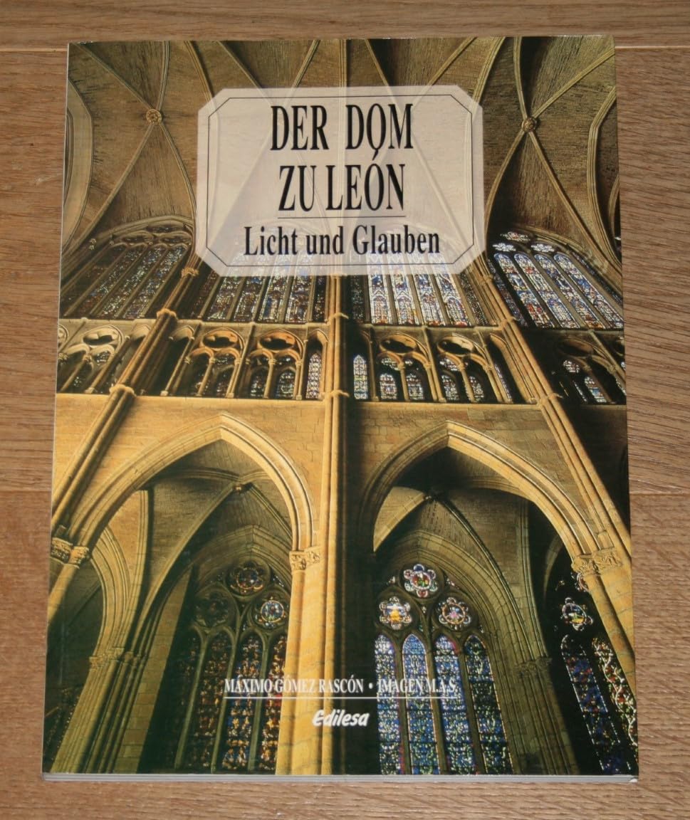 La catedral de León : cristal y fe *** Alemán *** book