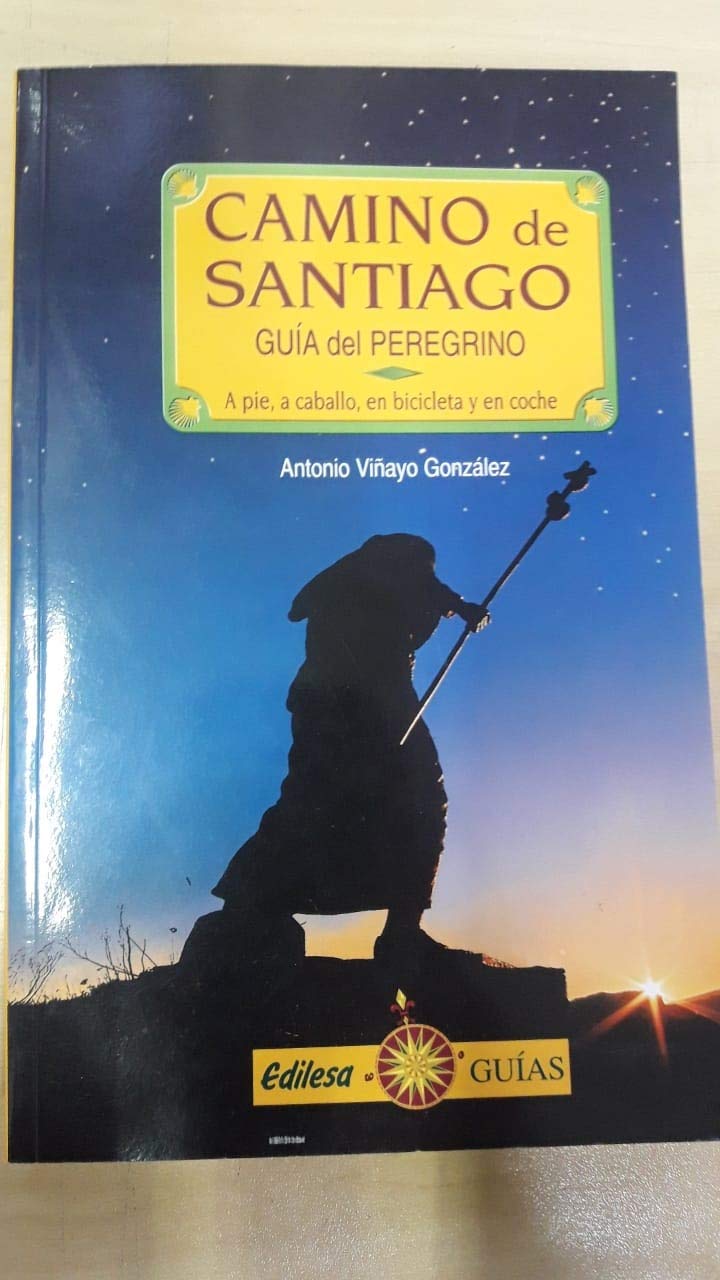 Camino De Santiago (Guia Del Peregrino) A Pie, A Caballo, En Bicicletay En Coche book