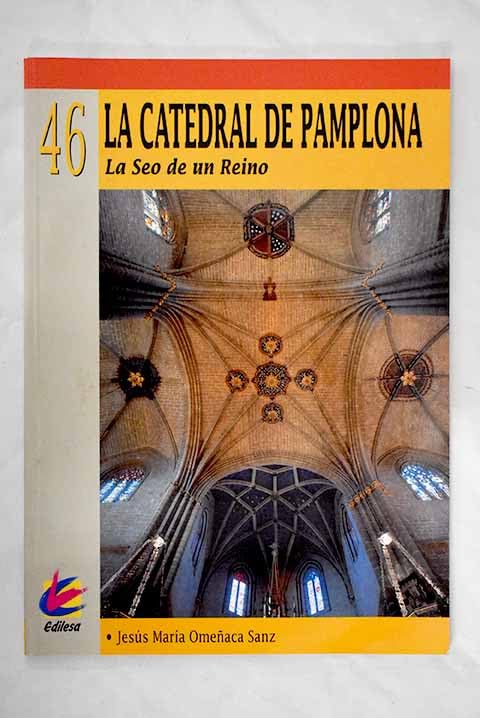 Catedral de Pamplona la - la seo de un reino Books