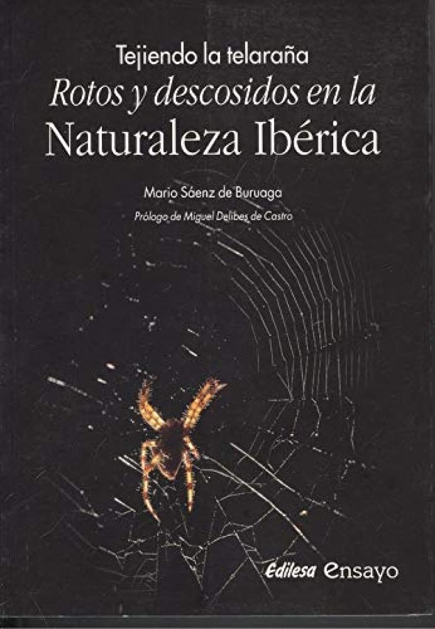 Tejiendo la telaraña : rotos y descosidos en la naturaleza ibérica Books