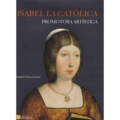 Isabel la catolica: promotora artistica book