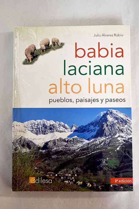 Babia, laciana, alto Luna - pueblos, paisajes y paseos Books