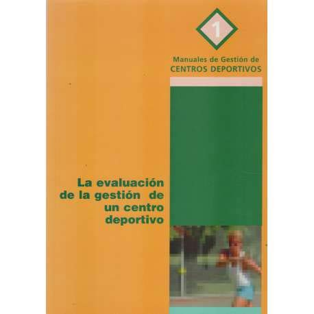 La evaluación de la gestión de un centro deportivo book