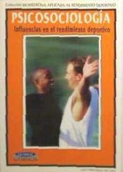Psicosociología : influencias en el rendimiento deportivo book