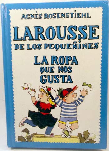 Larousse de los pequeñines. la ropa que nos gusta book