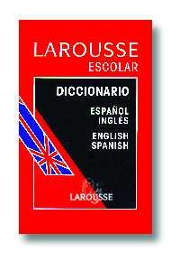 Larousse Escolar Diccionario Espanol/Ingles-English/Spanish / Larousse School Dictionary book