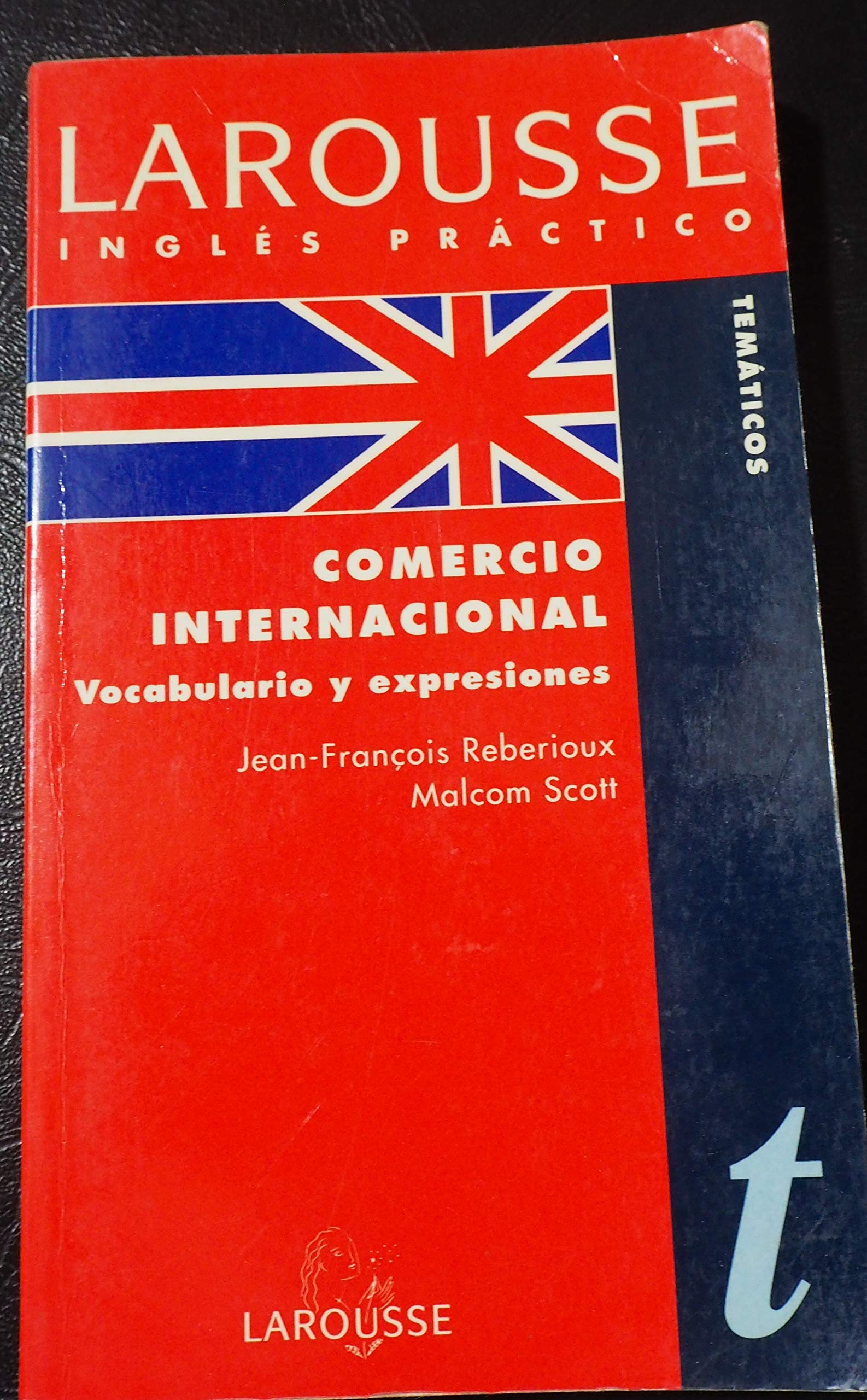 Larousse Ingles Practico Comercio Internacional Vocabulario Y Expresio Books
