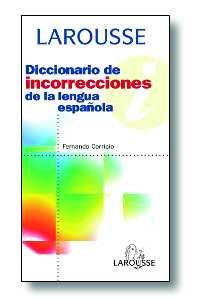 Diccionario de incorrecciones de la lengua espanola / Spanish language improprieties Dictionary Reference Books