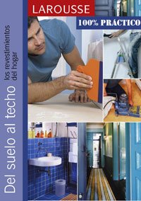 Del suelo al techo/ From Floor to Ceiling: Los Revestimientos Del Hogar/ The Home Coatings book