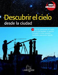 Descubrir el cielo/ Discovering the Sky: Desde La Ciudad/ from the City book
