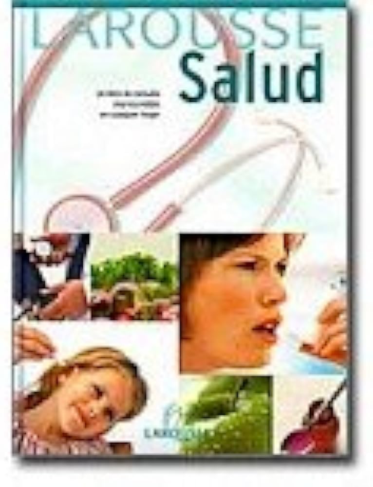 Larousse de la salud (Referencia General) Medicine