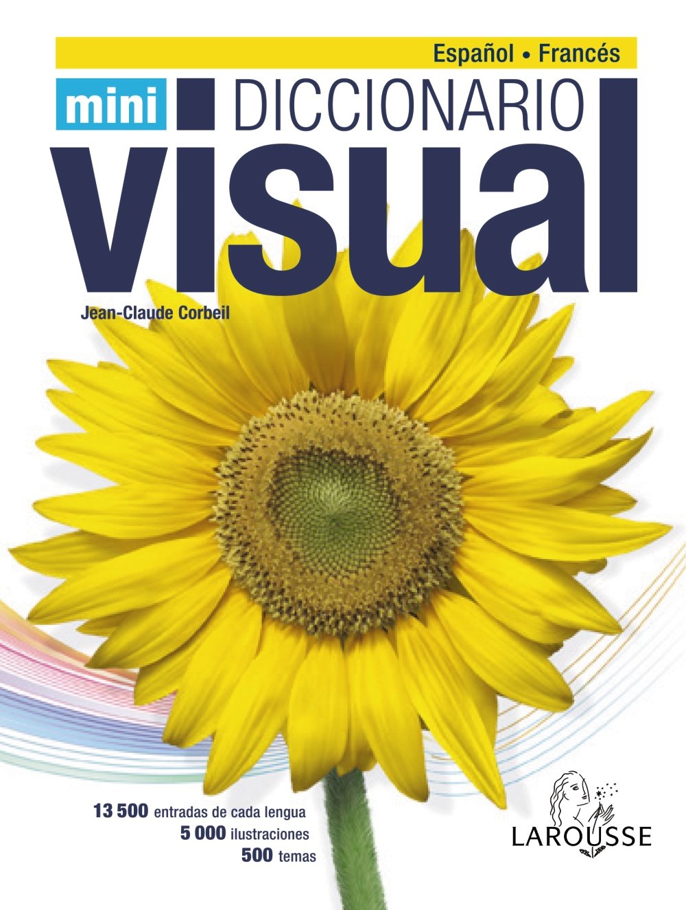El Mini Visual Español-Frances / The Mini Visual Spanish-French Dictionary: Diccionario Español-frances / Spanish-french Dictionary book