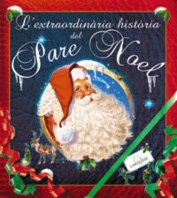 L ' extraordinària història del Pare Noel (Larousse - Infantil / Juvenil - Catalán - A Partir De 3 Años - Llibres Singulars) Novels & Short Stories