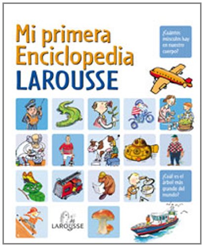 Mi primera Enciclopedia Larousse/ My First Larousse Encyclopedia book