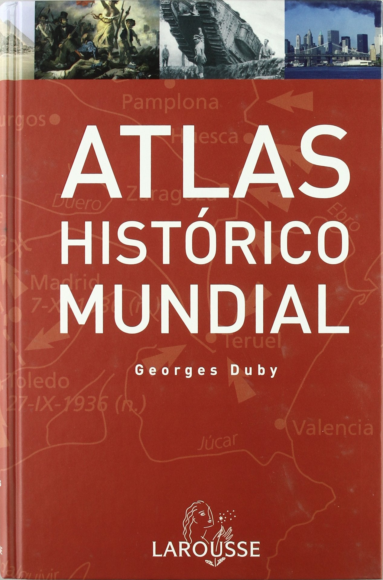 Atlas Historico Mundial G.Duby/ Historic World Atlas G. Duby book