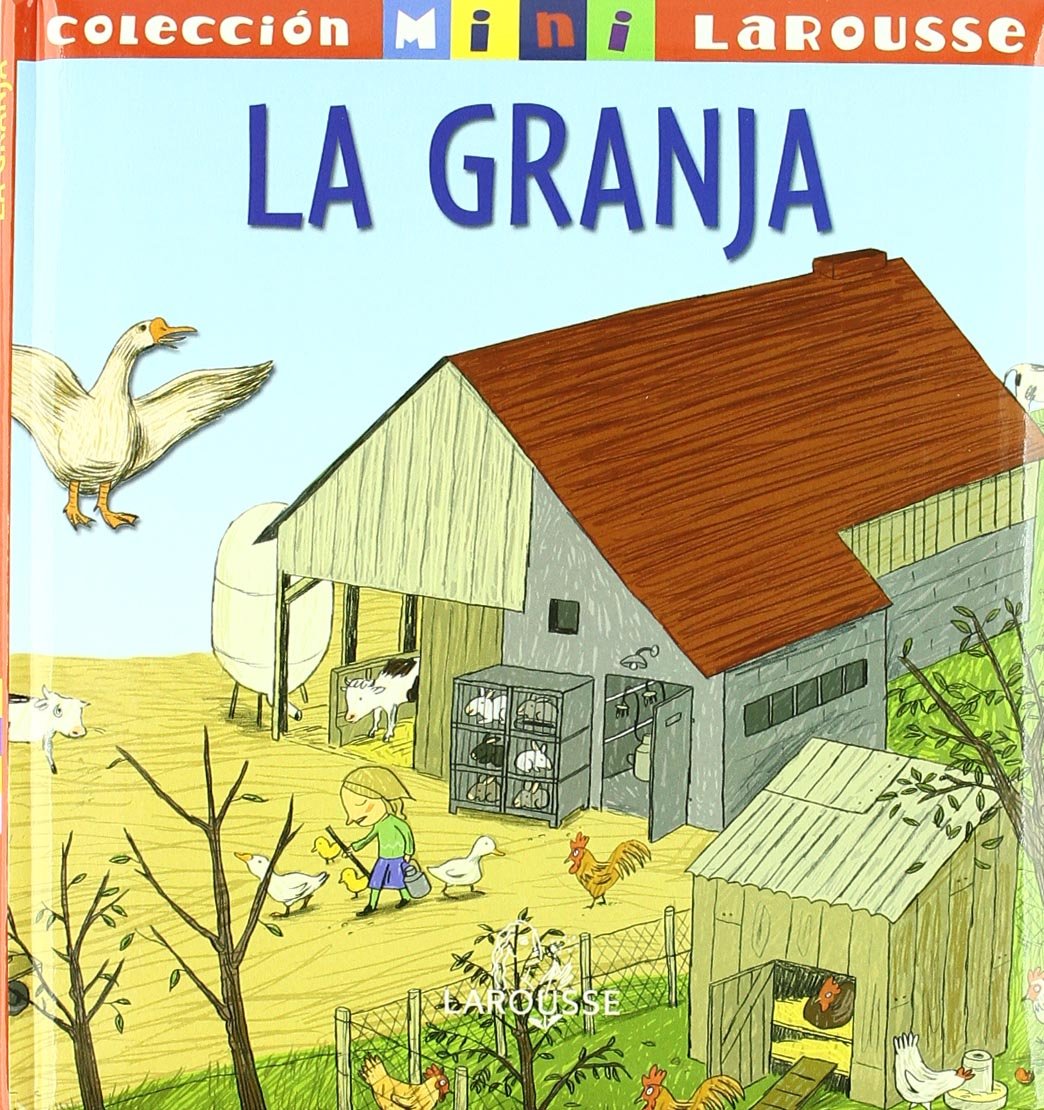 La Granja (Larousse - Infantil / Juvenil - Castellano - A Partir De 5/6 Años - Colección Mini Larousse) Reference Books
