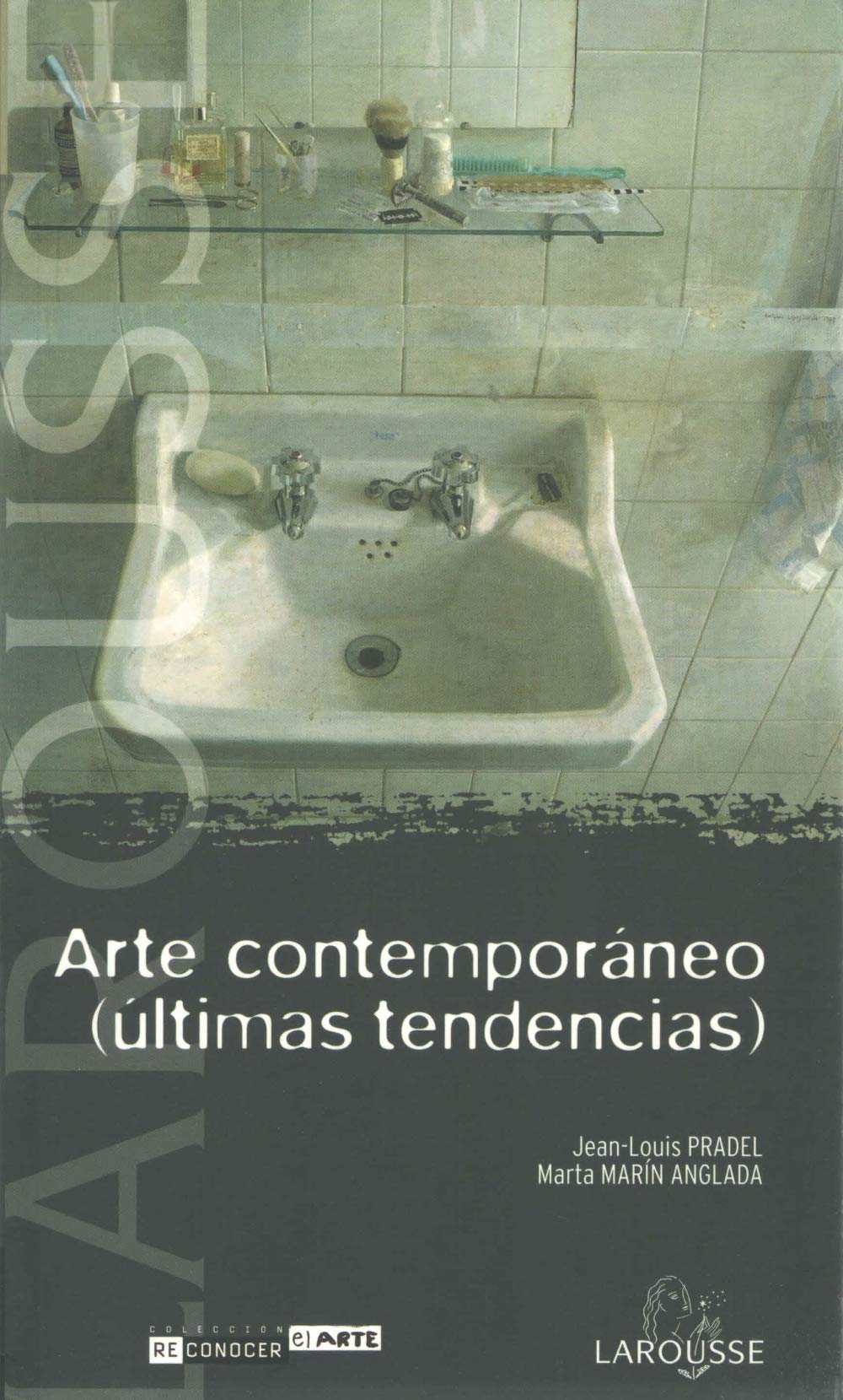 Arte contemporaneo/ Contemporary Art: Ultimas Tendencias/ Latest Trends (Reconocer el arte/ Recognizing the Art) Film, Art & Culture