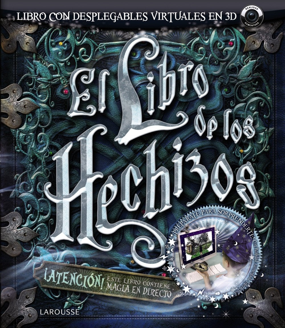 El libro de los hechizos (Larousse - Infantil / Juvenil - Castellano - A Partir De 8 Años - Libros De Realidad Aumentada) Books