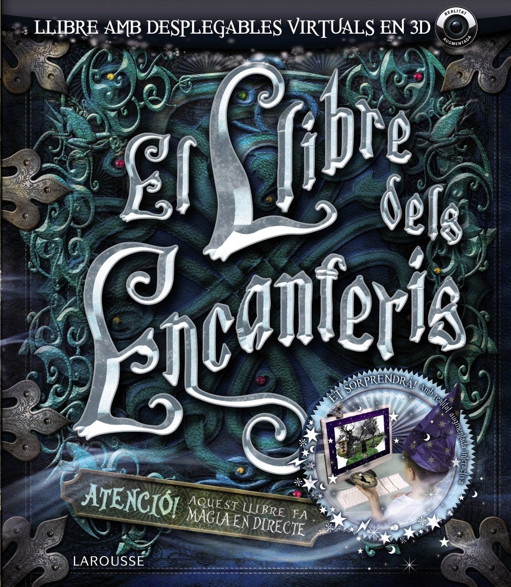 El llibre dels encanteris (Larousse - Infantil / Juvenil - Catalán - A Partir De 8 Años - Llibres De Realitat Augmentada) Books