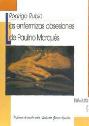 Las enfermizas obsesiones de Paulino Marqués book