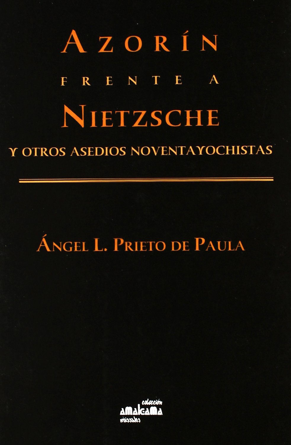 Prieto De Paula, Á: Azorín frente a Nietzsche y otros ensayo Contemporary literature