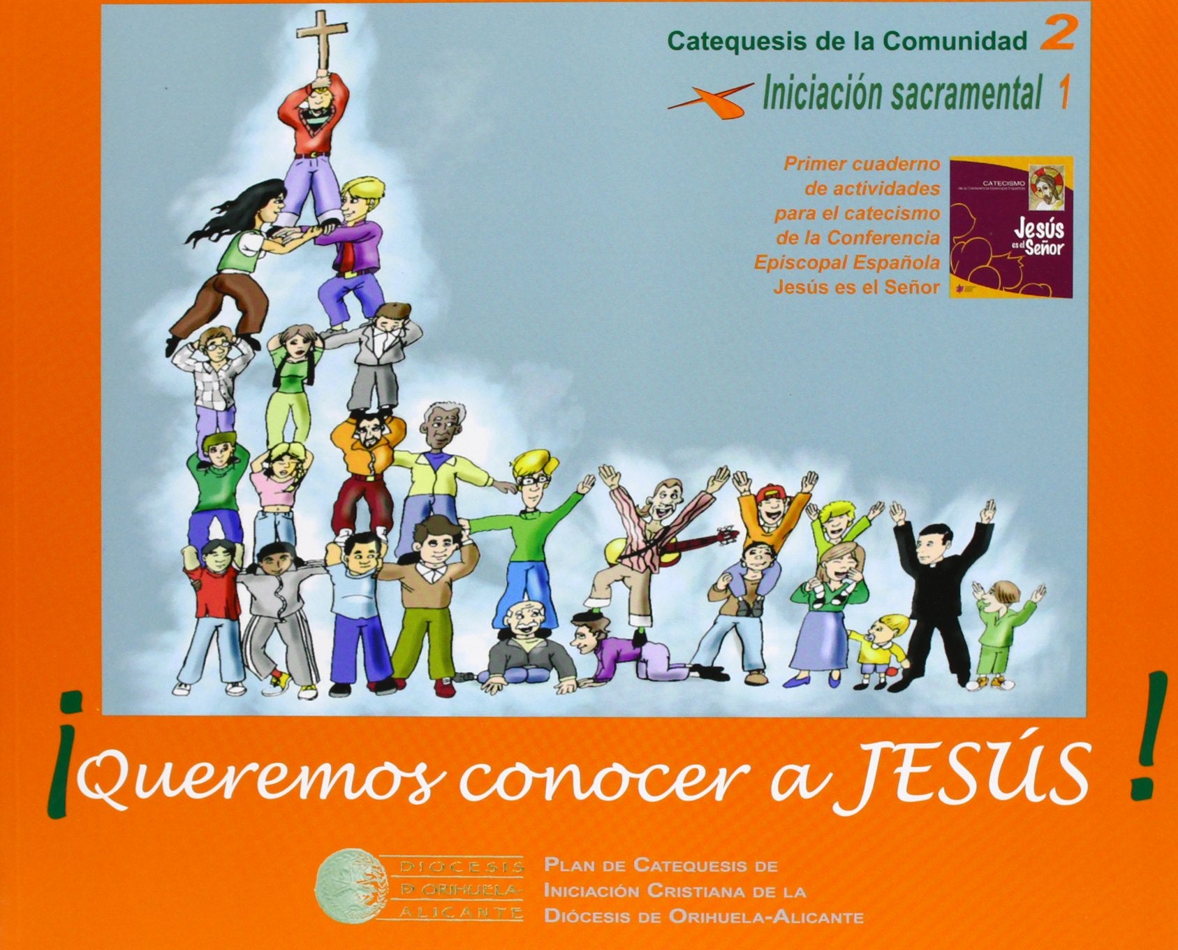 ¡Queremos conocer a Jesús! I : iniciación sacramental book
