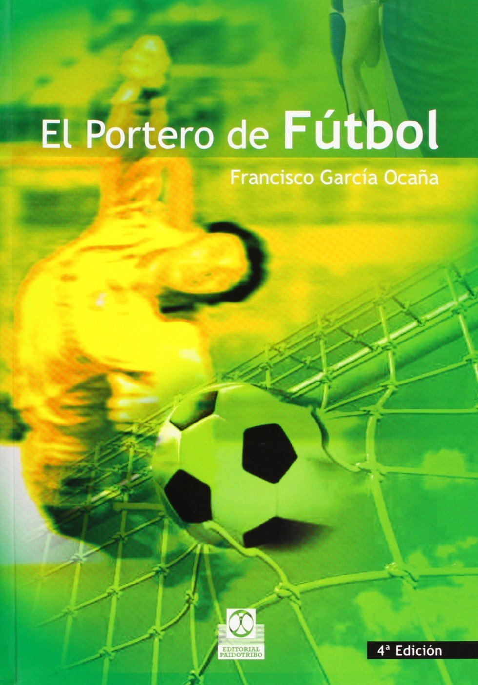 El portero de fútbol/ The Soccer Goalkeeper book