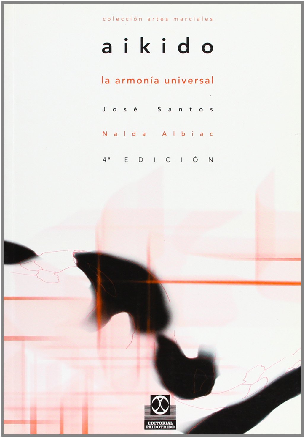 Aikido, la armonía universal Foreign Languages ​​& Dictionaries