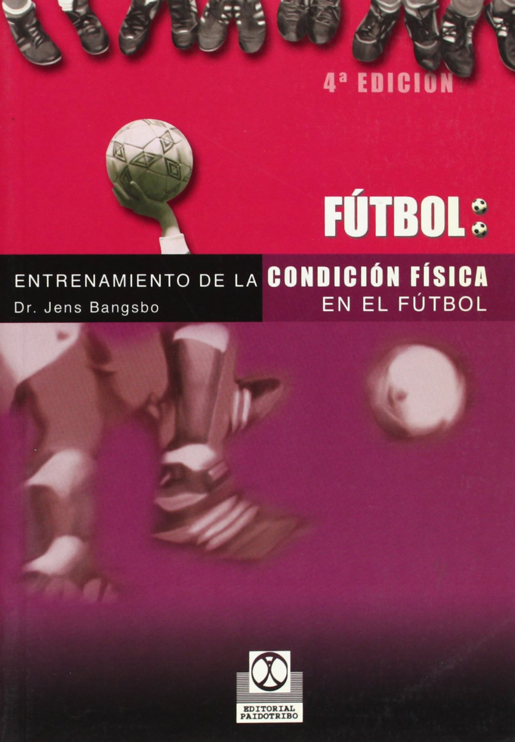 Entrenamiento de la condición física en el fútbol/ Fitness training in soccer: Guía de recursos/ Resource Guide book