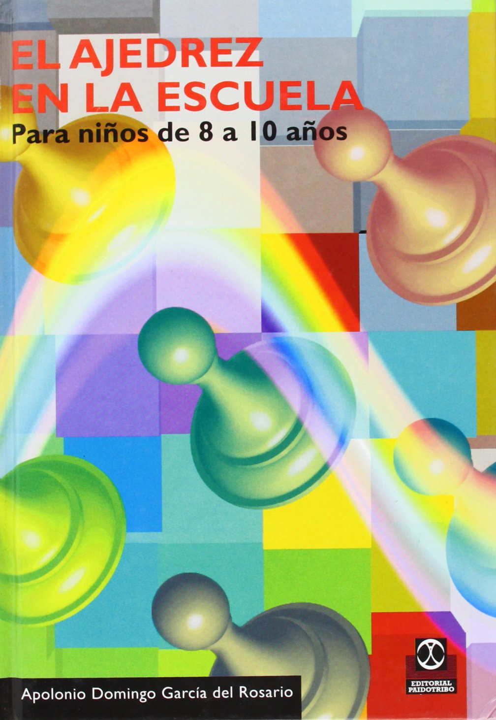 El ajedrez en la escuela/ Chess In School: Para ninos de 8 a 10 anos/ For Children from 8 to 10 Years Old book