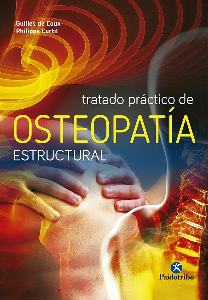 Tratado práctico de osteopatía estructural (Medicina) Medicine