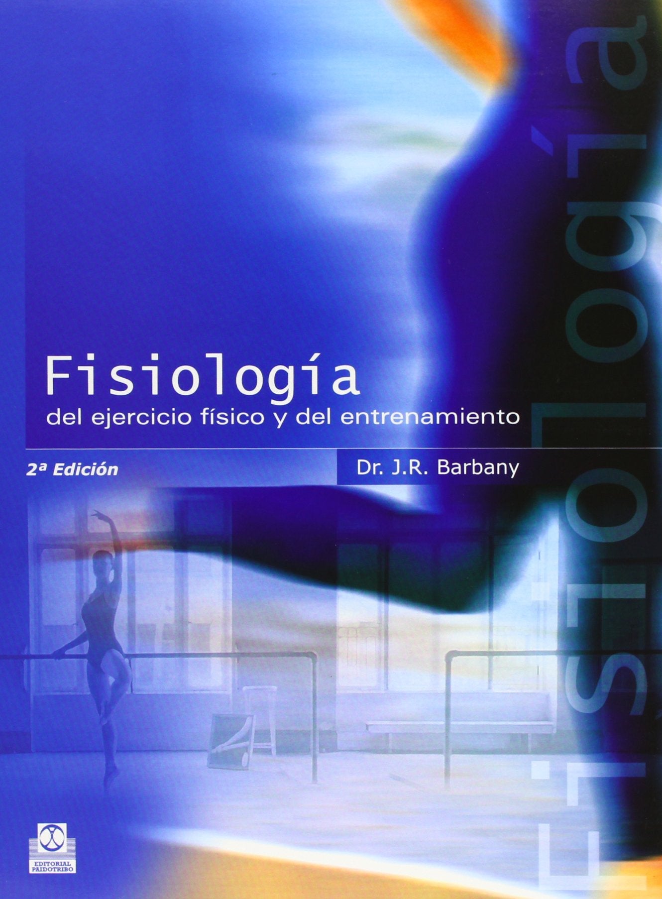 fisiología del ejercicio físico y del entrenamiento/ exercise physiology and training book