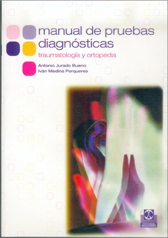 Manual De Pruebas Diagnosticas: Traumatologia Y Ortopedia book