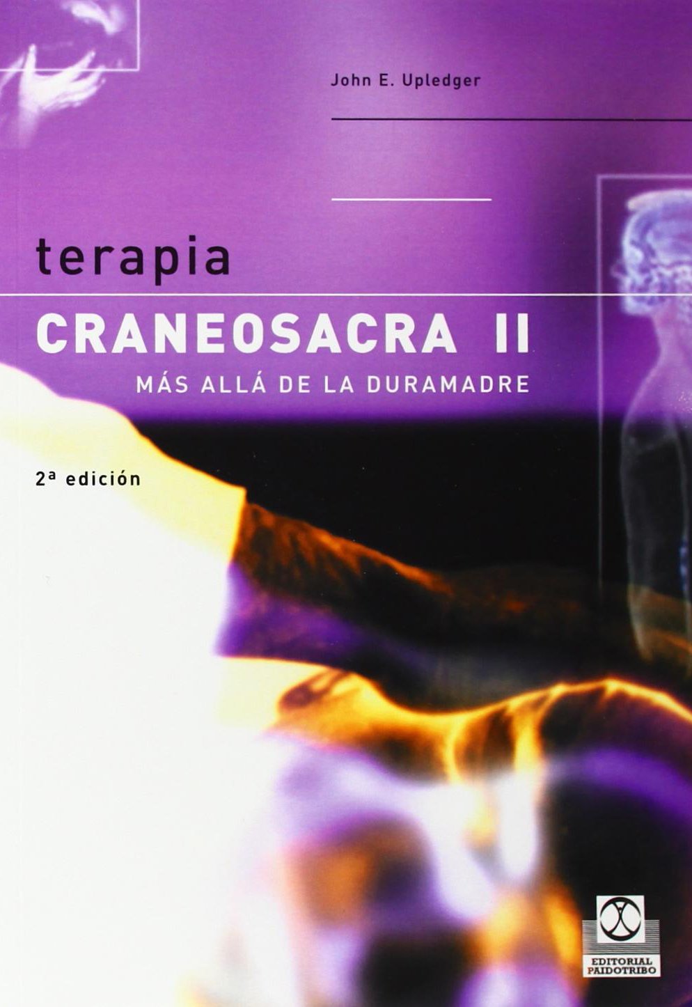 Terapia craneosacra II : más allá de la duramadre Medicine